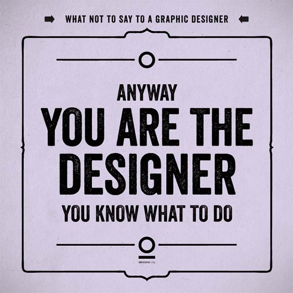 What not to say to a graphic designer