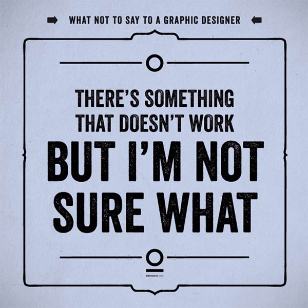 What not to say to a graphic designer