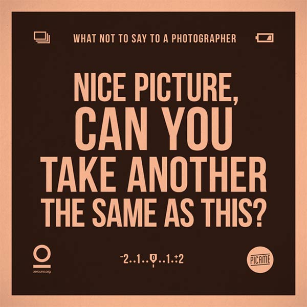 What Not To Say To A Photographer